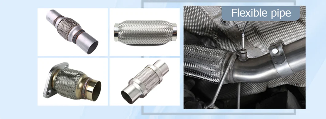 High Quality Automotive Exhaust Flex Bellows Exhaust Flexible Pipeexhaust Pipe Automotive Parts for Catalytic Converter